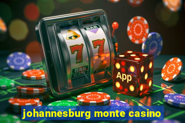 johannesburg monte casino